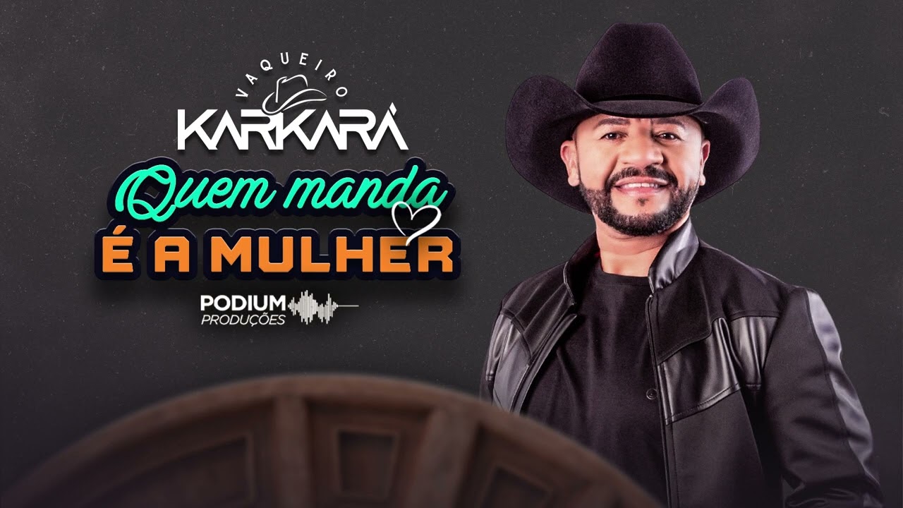 Vaqueiro Karkará faz sucesso com o hit QUEM MANDA É A MULHER